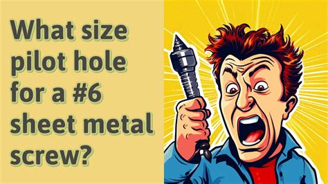 pilot hole for 6 sheet metal screw|sheet metal screw drill chart.